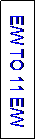 Text Box: E/W TO 11 E/W
