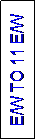 Text Box: E/W TO 11 E/W