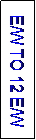 Text Box: E/W TO 12 E/W