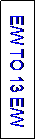 Text Box: E/W TO 13 E/W