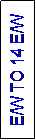 Text Box: E/W TO 14 E/W