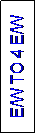 Text Box: E/W TO 4 E/W