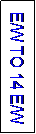 Text Box: E/W TO 14 E/W