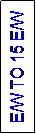 Text Box: E/W TO 15 E/W