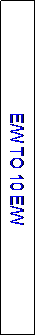 Text Box: E/W TO 10 E/W