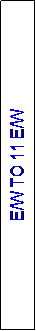 Text Box: E/W TO 11 E/W