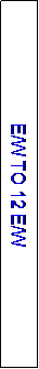 Text Box: E/W TO 12 E/W