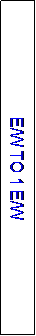 Text Box: E/W TO 1 E/W