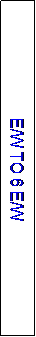 Text Box: E/W TO 6 E/W