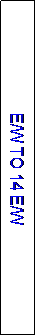 Text Box: E/W TO 14 E/W
