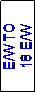 Text Box: E/W TO
 2 E/W