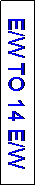 Text Box: E/W TO 14 E/W
