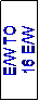 Text Box: E/W TO
16 E/W