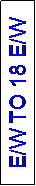 Text Box: E/W TO 18 E/W