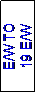 Text Box: E/W TO
19 E/W