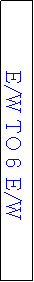 Text Box: E/W TO 6 E/W