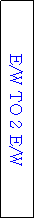 Text Box: E/W TO 2 E/W