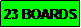 Text Box: 23 BOARDS