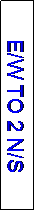 Text Box: E/W TO 2 N/S