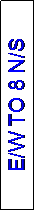 Text Box: E/W TO 8 N/S