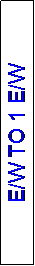 Text Box: E/W TO 1 E/W