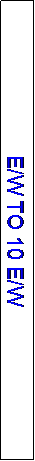 Text Box: E/W TO 10 E/W