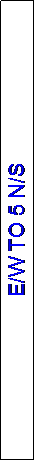 Text Box: E/W TO 5 N/S