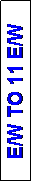 Text Box: E/W TO 11 E/W