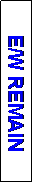 Text Box: E/W REMAIN