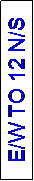 Text Box: E/W TO 12 N/S