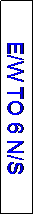 Text Box: E/W TO 6 N/S 