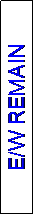 Text Box: E/W REMAIN