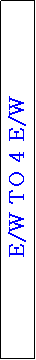 Text Box: E/W TO 4 E/W