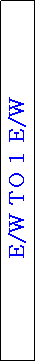 Text Box: E/W TO 1 E/W