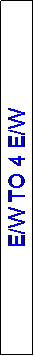 Text Box: E/W TO 4 E/W