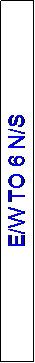 Text Box: E/W TO 6 N/S
