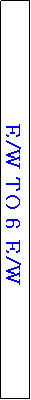 Text Box: E/W TO 6 E/W