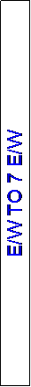 Text Box: E/W TO 7 E/W