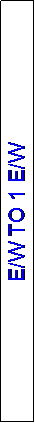 Text Box: E/W TO 1 E/W