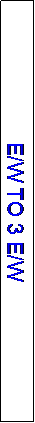 Text Box: E/W TO 3 E/W