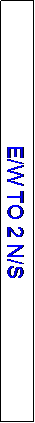 Text Box: E/W TO 2 N/S