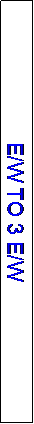 Text Box: E/W TO 3 E/W
