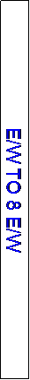 Text Box: E/W TO 8 E/W