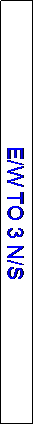 Text Box: E/W TO 3 N/S