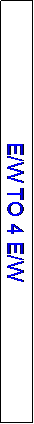 Text Box: E/W TO 4 E/W
