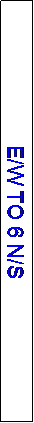 Text Box: E/W TO 6 N/S