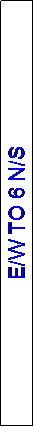 Text Box: E/W TO 6 N/S