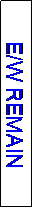Text Box: E/W REMAIN