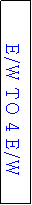 Text Box: E/W TO 4 E/W