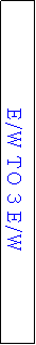 Text Box: E/W TO 3 E/W